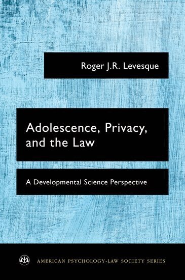 Roger J.R. Levesque - Adolescence, Privacy, and the Law, Häftad