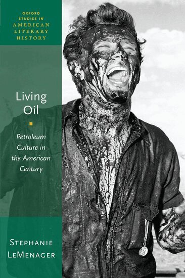 Stephanie LeMenager - Living Oil, Häftad
