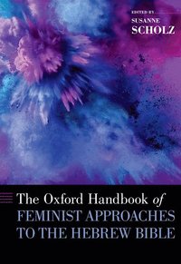 bokomslag The Oxford Handbook of Feminist Approaches to the Hebrew Bible