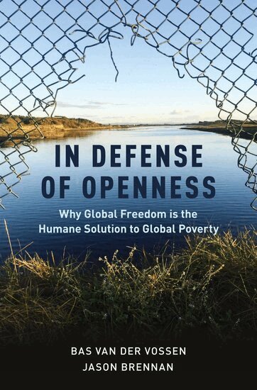 Bas van der Vossen, Jason Brennan - In Defense of Openness, Inbunden