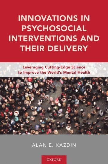 Innovations in Psychosocial Interventions and Their Delivery 1