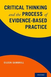 bokomslag Critical Thinking and the Process of Evidence-Based Practice