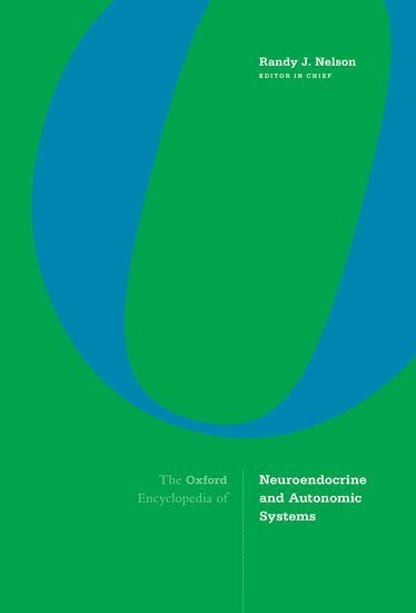 The Oxford Encyclopedia of Neuroendocrine and Autonomic Systems 1