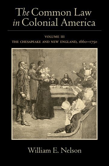 William E. Nelson - The Common Law in Colonial America, Inbunden