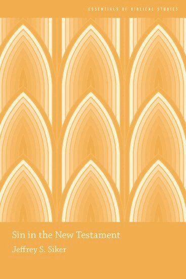 Jeffrey Siker - Sin in the New Testament, Inbunden