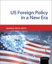 bokomslag US Foreign Policy in a New Era