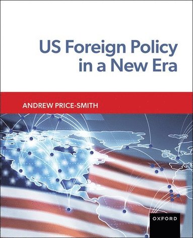 bokomslag US Foreign Policy in a New Era