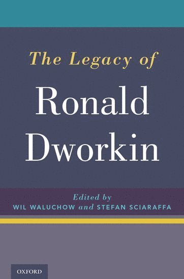 The Legacy of Ronald Dworkin 1