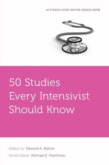 Edward A. Bittner - 50 Studies Every Intensivist Should Know, Häftad