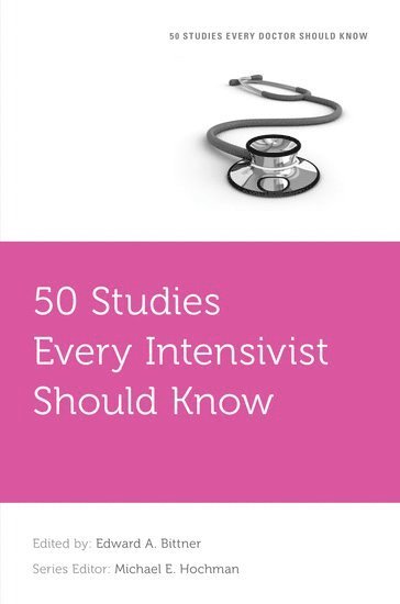 50 Studies Every Intensivist Should Know 1