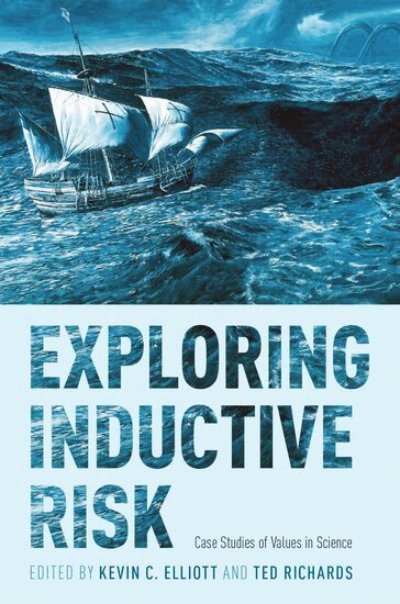 ELLIOTT, Elliott, Kevin C. Elliott, Ted Richards - Exploring Inductive Risk, Inbunden