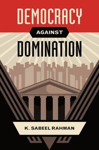 bokomslag Democracy against Domination