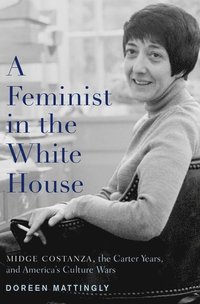 bokomslag A Feminist in the White House
