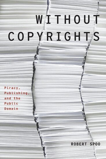 Robert Spoo - Without Copyrights, Häftad