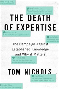 bokomslag The Death of Expertise