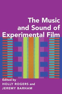bokomslag The Music and Sound of Experimental Film