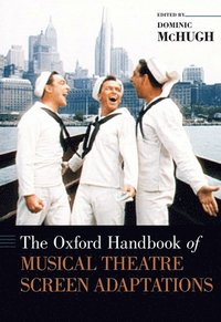 bokomslag The Oxford Handbook of Musical Theatre Screen Adaptations