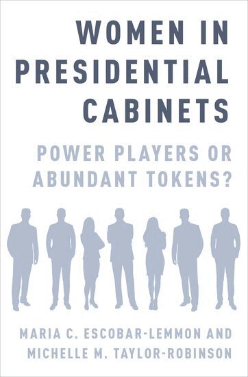 Maria C. Escobar-Lemmon, Michelle M. Taylor-Robinson - Women in Presidential Cabinets, Inbunden
