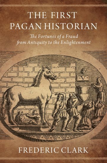 Frederic Clark, University of Southern California - Dornsife) Clark, Frederic (Assistant Professor of Classics, Assistant Professor of Classics - The First Pagan Historian, Inbunden
