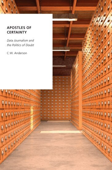 C.W. Anderson - Apostles of Certainty, Häftad