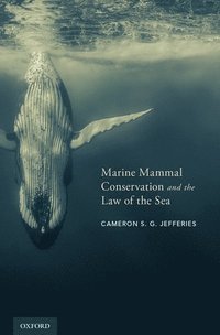 bokomslag Marine Mammal Conservation and the Law of the Sea