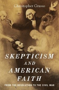 bokomslag Skepticism and American Faith