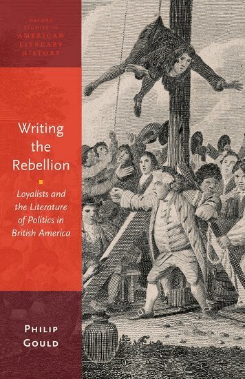 Philip Gould - Writing the Rebellion, Häftad