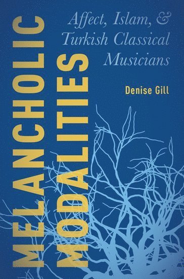 Denise Gill - Melancholic Modalities, Häftad