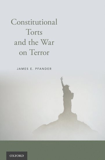 Constitutional Torts and the War on Terror 1