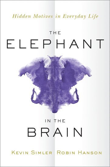 bokomslag The Elephant in the Brain