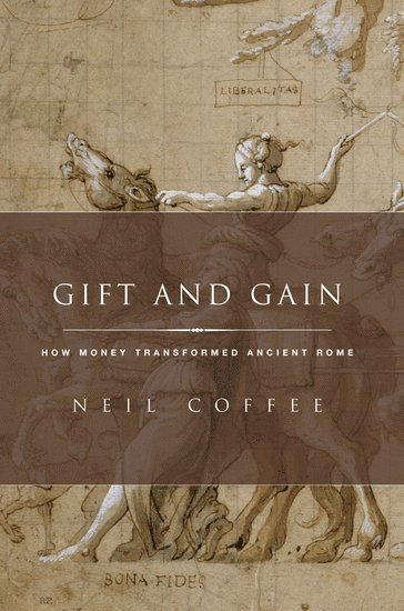 Neil Coffee, Buffalo) Coffee, Neil (, Associate Professor of Classics at the State University of New York - Gift and Gain, Inbunden
