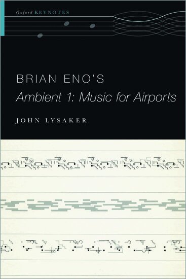 John T. Lysaker - Brian Eno's Ambient 1: Music for Airports, Inbunden