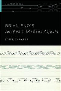 bokomslag Brian Eno's Ambient 1: Music for Airports