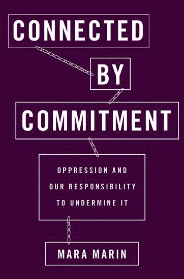 Mara Marin, University of Toronto) Marin, Mara (Postdoctoral Associate, Centre for Ethics, Postdoctoral Associate, Centre for Ethics - Connected by Commitment, Inbunden
