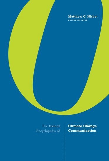 bokomslag Oxford Encyclopedia of Climate Change Communication