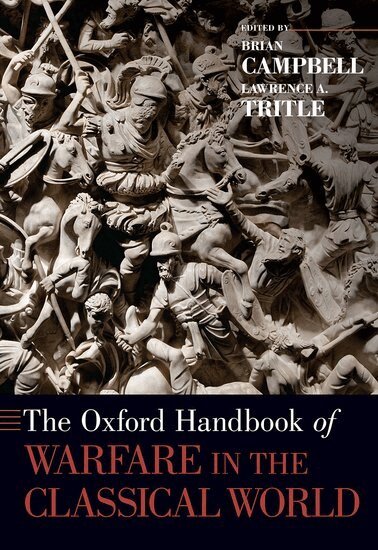 Brian Campbell, Lawrence A. Tritle - The Oxford Handbook of Warfare in the Classical World, Häftad
