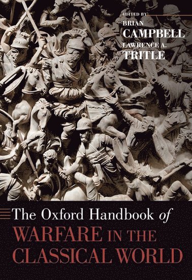 The Oxford Handbook of Warfare in the Classical World 1