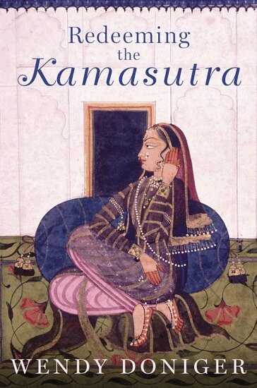 Wendy Doniger - Redeeming the Kamasutra, Inbunden