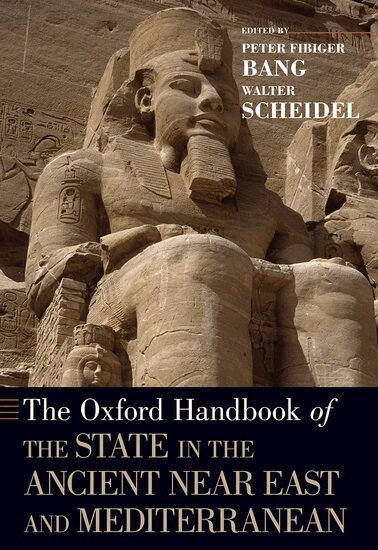 Peter Fibiger Bang, Walter Scheidel - The Oxford Handbook of the State in the Ancient Near East and Mediterranean, Häftad