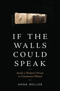 bokomslag If the Walls Could Speak