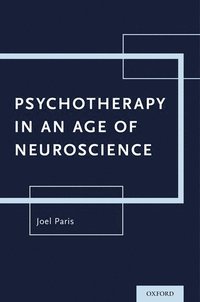 bokomslag Psychotherapy in An Age of Neuroscience