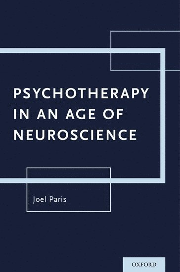 Psychotherapy in An Age of Neuroscience 1