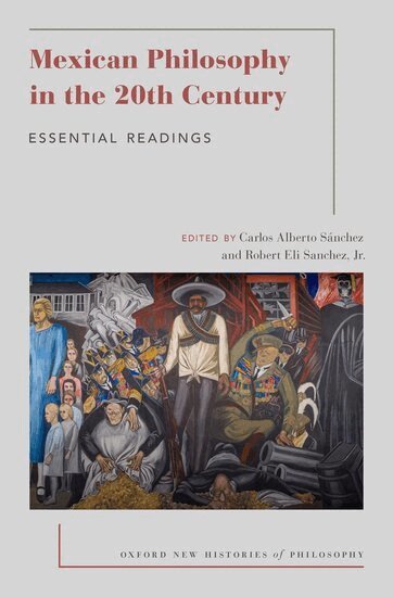 Carlos Alberto Saanchez, Robert Eli Sanchez, Carlos Alberto Sanchez, Robert Eli Sanchez, Jr. - Mexican Philosophy in the 20th Century, Häftad