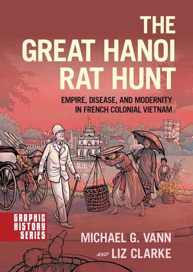 Michael G. Vann, Liz Clarke - The Great Hanoi Rat Hunt, Häftad