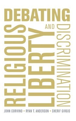 CORVINO, Corvino - Debating Religious Liberty and Discrimination, Inbunden