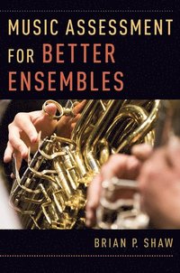 bokomslag Music Assessment for Better Ensembles