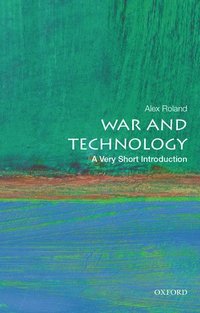 bokomslag War and Technology: A Very Short Introduction