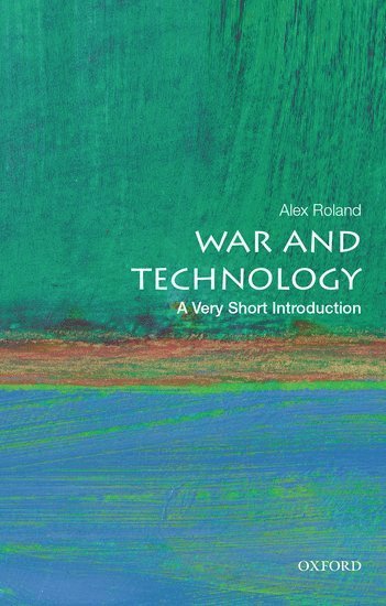 War and Technology: A Very Short Introduction 1