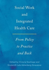 bokomslag Social Work and Integrated Health Care