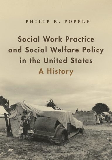 bokomslag Social Work Practice and Social Welfare Policy in the United States